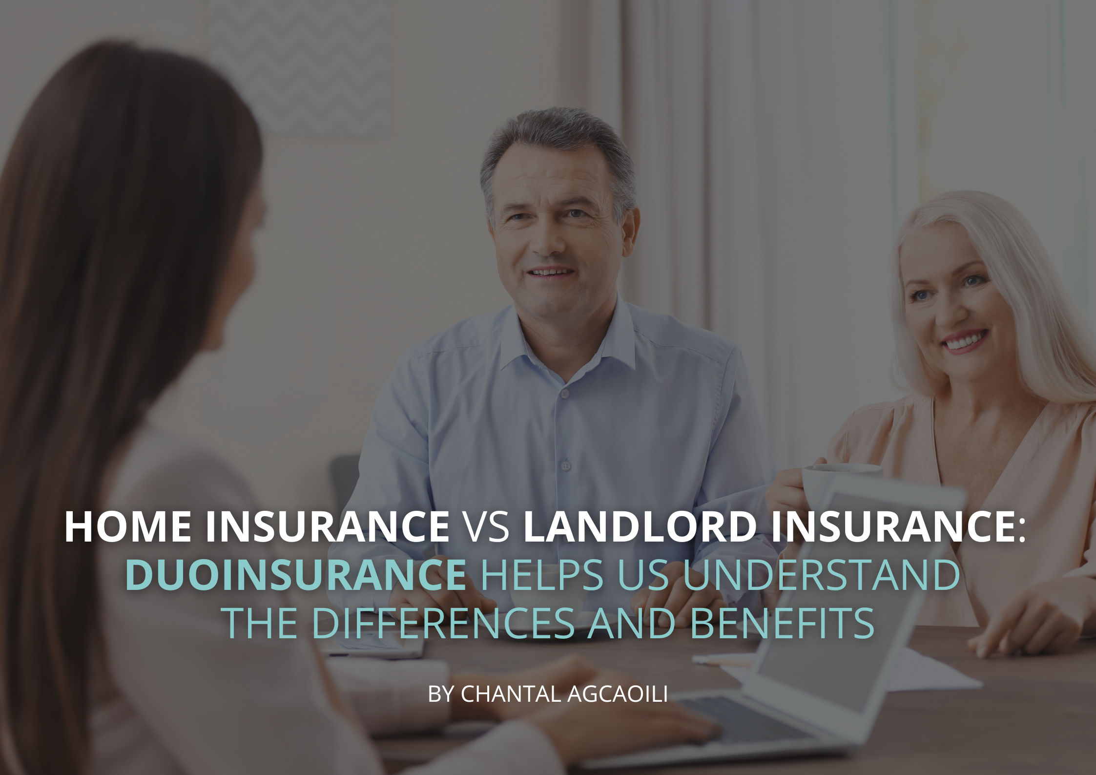 Home Insurance vs Landlord Insurance: DuoInsurance Helps Us Understand the Differences and Benefits
