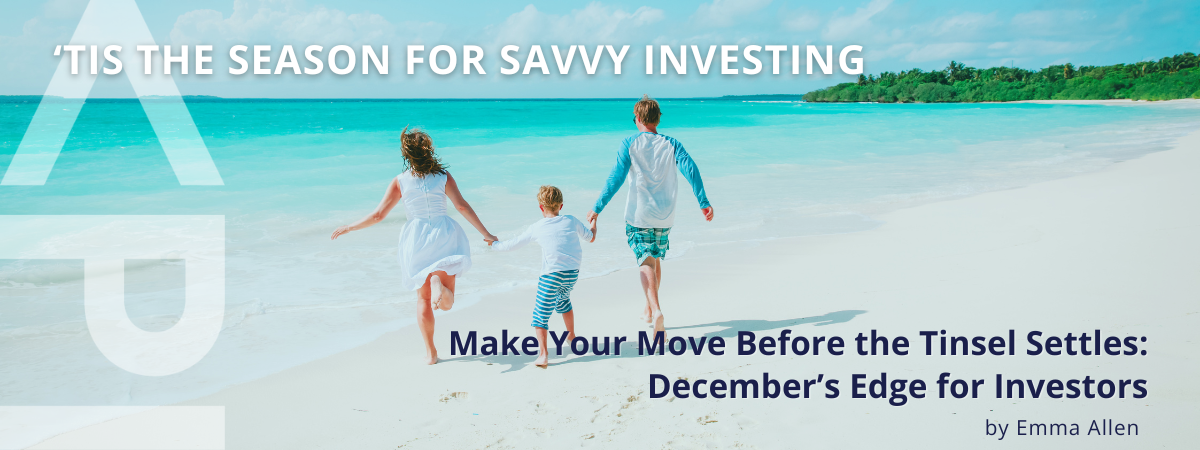 Make Your Move Before the Tinsel Settles: December’s Edge for Investors